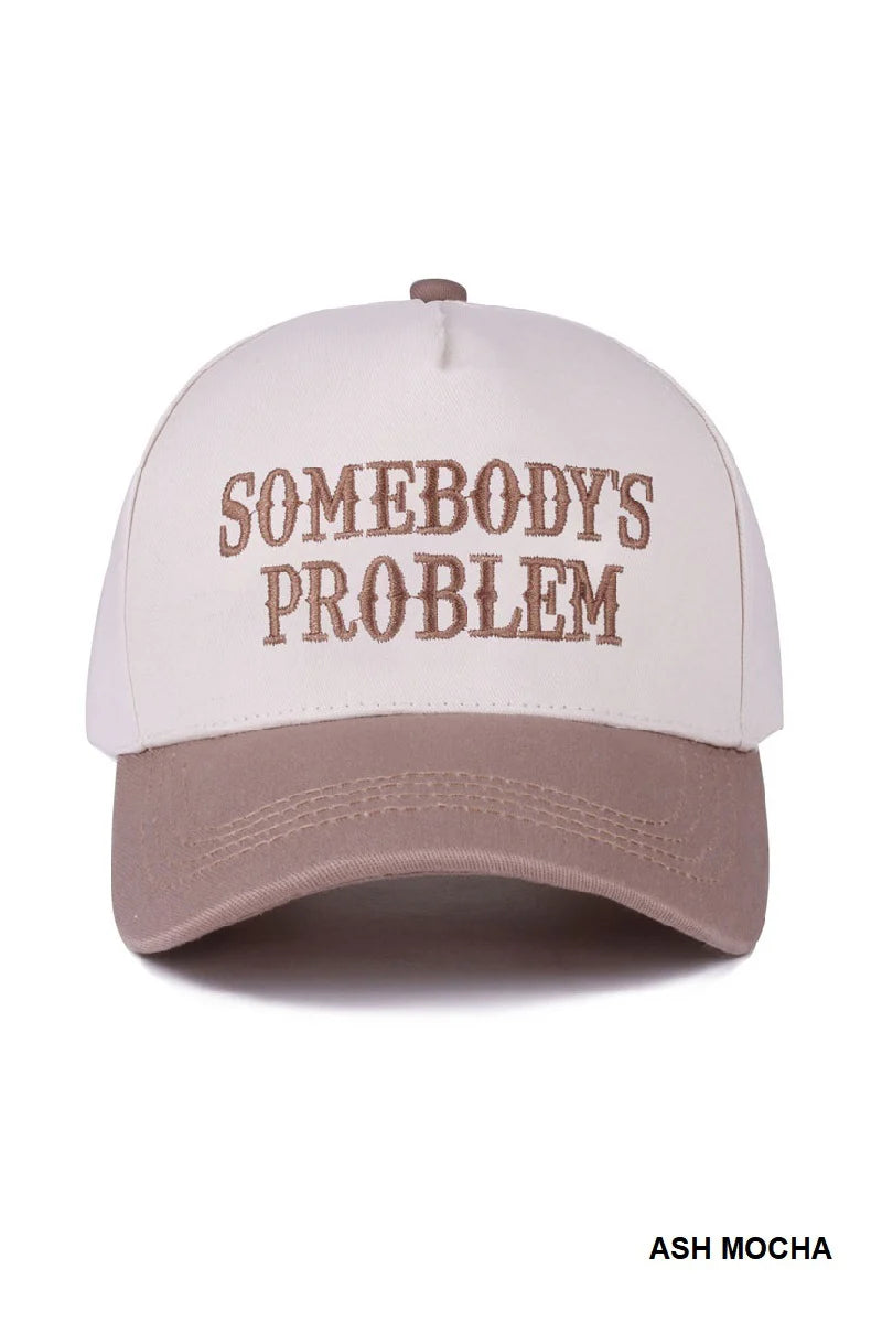 Somebody's Problem Cap