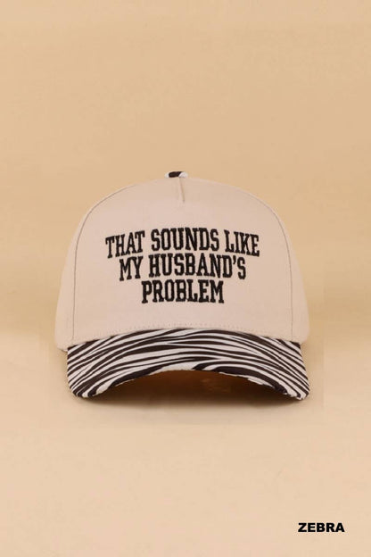 0512 That Sounds Like My Husband’s Problem Two Tone Cotton Hat SI