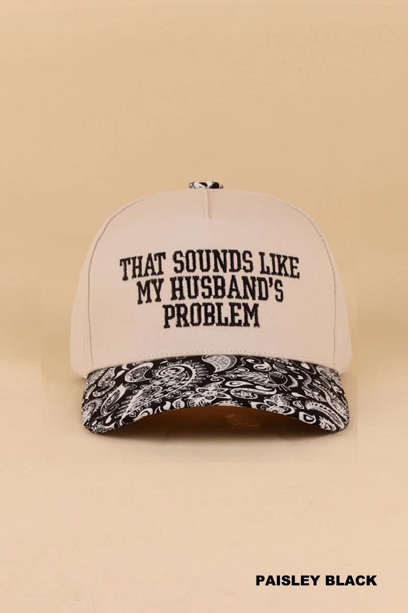0512 That Sounds Like My Husband’s Problem Two Tone Cotton Hat SI