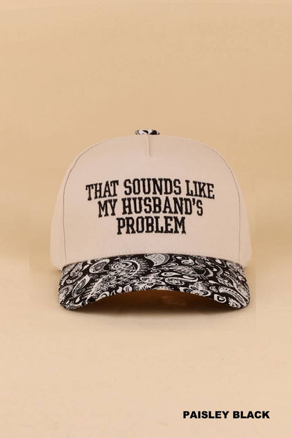 0512 That Sounds Like My Husband’s Problem Two Tone Cotton Hat SI