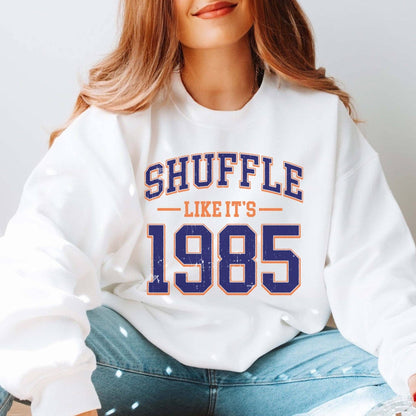 Shuffle Like It's 1985 Sweatshirt